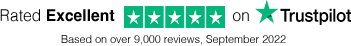 Rated Excellent on Trustpilot based on over 9,000 reviews, September 2022